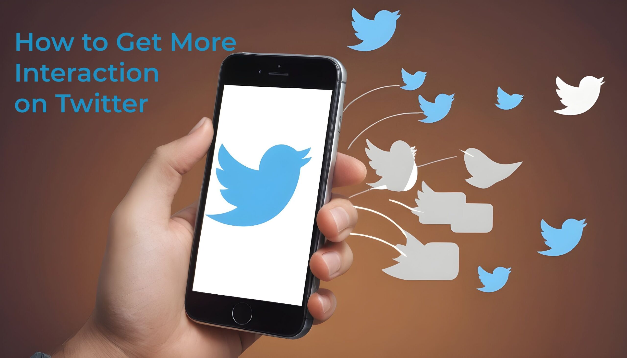 How to Get More Interaction on Twitter: Comprehensive Guide