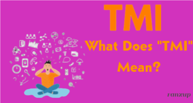 What Does TMI Mean in Text? Decoding the Modern Language of Texting